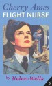 Cherry Ames: Flight Nurse - Helen Wells, Harriet Schulman Forman