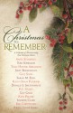 A Christmas to Remember: A Collection of Heartwarming True Christmas Stories - Gale Sears, Anita Stansfield, Toni Sorenson, Traci Hunter Abramson, Jerry Borrowman, Sarah M. Eden, Kathi Oram Peterson, Donald S. Smurthwaite, K.C. Grant, Guy Galli, Kate Palmer, Jennifer Clark, Reg Christensen, Krista Lynne Jensen