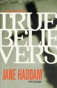 True Believers - Jane Haddam