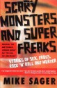 Scary Monsters and Super Freaks: Stories of Sex, Drugs, Rock 'N' Roll and Murder - Mike Sager