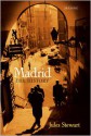 Madrid: The History - Jules Stewart