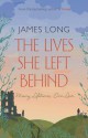 The Lives She Left Behind - James Long