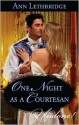 One Night as a Courtesan - Ann Lethbridge