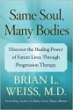 Same Soul, Many Bodies - Brian L. Weiss