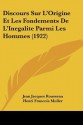 Discours Sur L'Origine Et Les Fondements de L'Inegalite Parmi Les Hommes (1922) - Jean-Jacques Rousseau, Henri François Muller, Rene Eugene Gabriel Vaillant