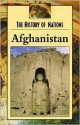 Afghanistan (History of Nations) - Thomas Streissguth