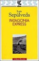 Patagonia Express - Luis Sepúlveda