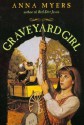 Graveyard Girl - Anna Myers