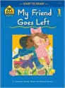 My Friend Goes Left - level 1 (Start to Read! Trade Edition Ser.) - Barbara Gregorich