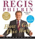 How I Got This Way Low Price CD: How I Got This Way Low Price CD - Regis Philbin