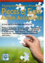 Pieces of Eight: Autism Acceptance - Emerian Rich, Scott Roche, Ken Staley, Kathleen Wiliamson, T.A. Marquette, Mark Rapacz, Philippa Ballantine, Gerry Huntman, Jackie Kingon, Laura Nicole, Margaret Karmazin, Meera Jhala