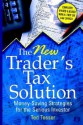 The New Trader's Tax Solution: Money-Saving Strategies for the Serious Investor (Wiley Trading) - Ted Tesser