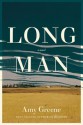 Long Man: A novel - Amy Greene