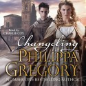 Changeling (Order of Darkness #1) - Philippa Gregory, Charlie Cox