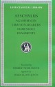 Agamemnon. Libation-Bearers. Eumenides. Fragments - Aeschylus, Herbert Weir Smyth, Hugh Lloyd-Jones