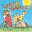 Thirsty Thursday - Phyllis Root, Helen Craig