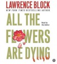 All the Flowers are Dying (Audio) - Lawrence Block