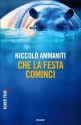 Che la festa cominci - Niccolò Ammaniti