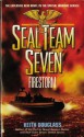 Seal Team Seven 05: Firestorm - Keith Douglass