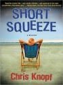 Short Squeeze: Jackie Swaitkowski Series, Book 1 (MP3 Book) - Chris Knopf