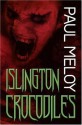 Islington Crocodiles - Paul Meloy, Vincent Chong