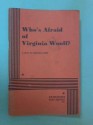 Who's Afraid of Virginia Woolf? - Edward Albee