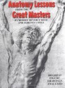 Anatomy Lessons From the Great Masters - Robert Beverly Hale, Terence Coyle