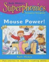 Mouse Power! (Superphonics Turquoise Storybooks) - Ruth Miskin