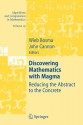 Discovering Mathematics with Magma: Reducing the Abstract to the Concrete - Wieb Bosma, John Cannon