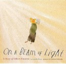 On a Beam of Light: A Story of Albert Einstein - Jennifer Berne, Vladimir Radunsky