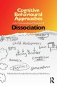 Cognitive Behavioural Approaches to the Understanding and Treatment of Dissociation - Fiona C. Kennedy, Helen Kennerley, David Pearson