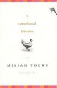 A Complicated Kindness - Miriam Toews