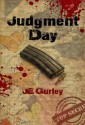 Judgment Day: Zombie Apocalypse - J.E. Gurley