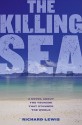 The Killing Sea - Richard Lewis