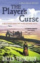 The Player's Curse: A Bella Wallis Mystery - Brian Thompson