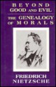 Beyond Good and Evil/The Genealogy of Morals - Friedrich Nietzsche