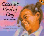 Coconut Kind of Day: Island Poems - Lynn Joseph