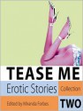 Tease Me: Erotic Stories Collection Two - Miranda Forbes, Katy Anderson