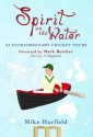 Spirit on the Water: XI Extraordinary Cricket Tours - Mike Harfield