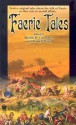 Faerie Tales - Martin H. Greenberg, Russell Davis, Kristine Kathryn Rusch, John Helfer, Tanya Huff, Wen Spencer, Adam Stemple, Elizabeth Ann Scarborough, Jane Lindskold, Michelle Sagara West, Charles de Lint, Sarah A. Hoyt, Tim Waggoner, Jim Fiscus, Janet Pack