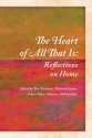 The Heart of All That Is: Reflections on Home - Jim Perlman, Deborah Cooper, Mara Hart, Pamela Mittlefehldt, Nadine Pinede