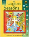 Celebrate the Seasons (Grades 1-3) - Carol Smith, Kathryn Marlin, Ann Stein