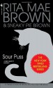 Sour Puss (Mrs. Murphy, #14) - Rita Mae Brown, Sneaky Pie Brown