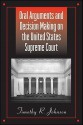 Oral Arguments and Decision Making on the United States Supreme Court - Timothy R. Johnson