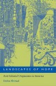 Landscapes of Hope: Anti-Colonial Utopianism in America - Dohra Ahmad