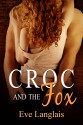 Croc And The Fox - Eve Langlais