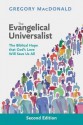 The Evangelical Universalist: The Biblical Hope That God's Love Will Save Us All - Gregory MacDonald