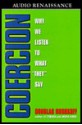 Coercion: Why We Listen to What "They" Say - Douglas Rushkoff