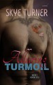 Alluring Turmoil - Skye Turner