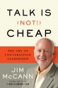 Talk Is (Not!) Cheap: The Art of Conversation Leadership - Jim McCann